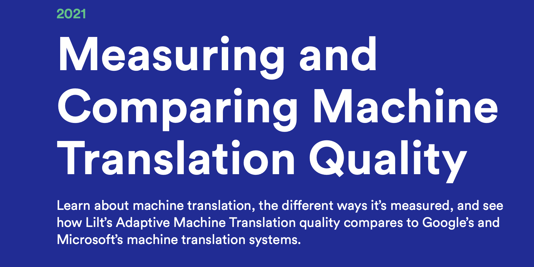 Measuring Machine Translation Quality Evaluate the machine translation company lilt on measurable outcomes